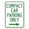 Signmission Compact Car Parking W/ Right Arrow Heavy-Gauge Alum Rust Proof Parking Sign, 18" x 24", A-1824-24251 A-1824-24251 - alternate 1